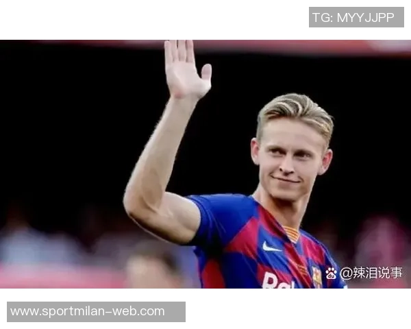 巴萨官方发布视频庆祝德容续约至2029年展现球队未来希望