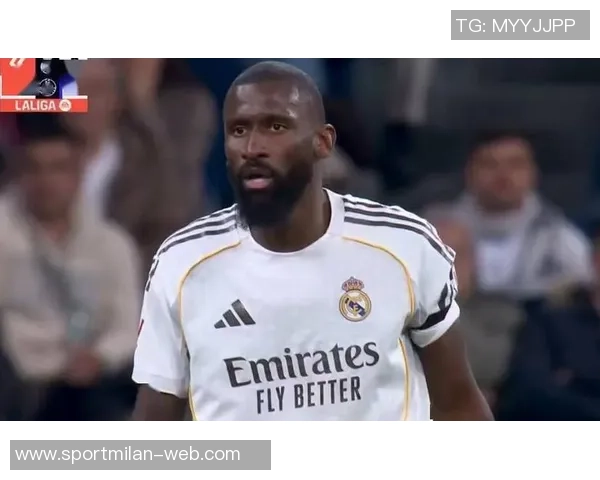 皇马与阿拉巴吕迪格续约谈判尚未开始吕迪格仍有机会留队